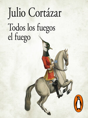 Todos los fuegos el fuego - Audiobook